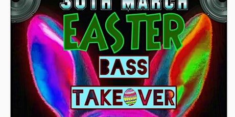 THE EASTER BASS TAKEOVER