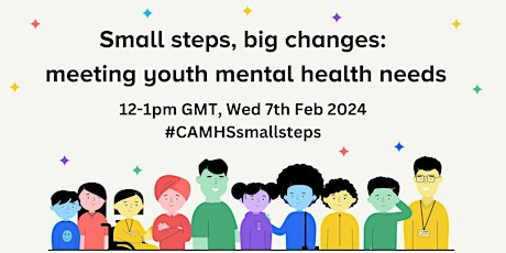 Primaire afbeelding van Small steps, big changes: meeting youth mental health needs