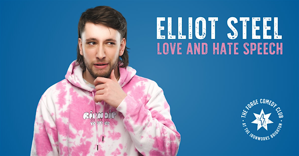 Elliot Steel: Love and Hate Speech