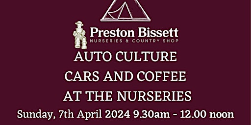 Primaire afbeelding van AUTO CULTURE  CARS AND COFFEE  AT THE NURSERIES SUNDAY 7th APRIL 2024