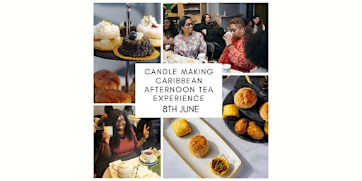 Primaire afbeelding van Candle Making and Caribbean Afternoon Tea Experience
