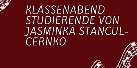 Hauptbild für KLASSENABEND STUDIERENDE VON JASMINKA STANCUL-CERNKO