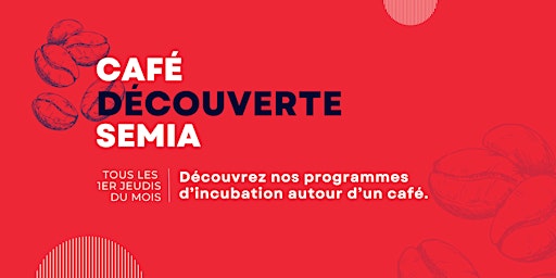 Imagem principal do evento Café découverte SEMIA