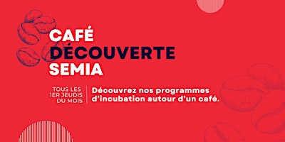 Primaire afbeelding van Café découverte SEMIA