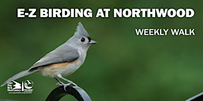 E-Z Birding at Northwood primary image