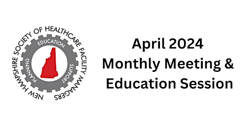 April NHSHFM Monthly Meeting & Educational Session primary image