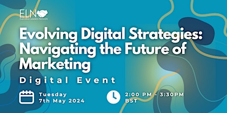 Webinar - Evolving Digital Strategies: Navigating the Future of Marketing