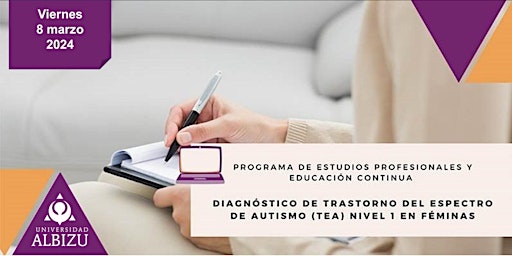 Hauptbild für Diagnóstico de Trastorno del Espectro de Autismo (TEA) Nivel 1 en Féminas