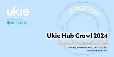 Primaire afbeelding van Ukie Hub Crawl Brighton -  Local Action:Global Ambition