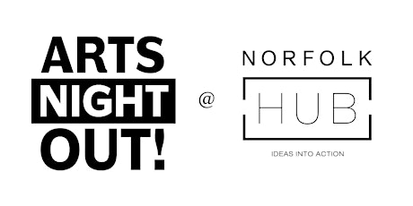 Immagine principale di Arts Night Out @ Norfolk Hub 