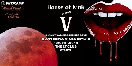 Image principale de House of Kink Presents: V - A Kinky Sex-Positive Vampire-Themed Rave