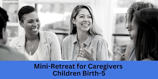 Mini-Retreat for Caregivers of Children Birth-5 with ID/DD, June  primärbild