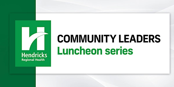 2024 Hendricks Regional Health Community Leaders Luncheon - Danville