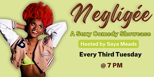 Primaire afbeelding van Negligee: A Sexy Comedy Showcase!