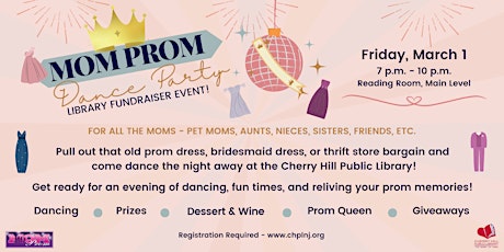 Primaire afbeelding van CHPL MOM PROM - Dance Party - Library Fundraiser Event!