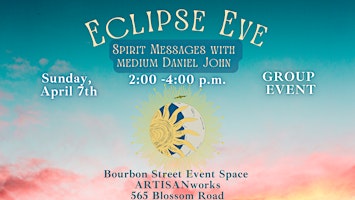 Primaire afbeelding van Eclipse Eve Spirit Messages with Medium Daniel John