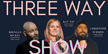 Imagem principal do evento English Comedy | Three Way Show | Christoph, Brendan & Kat