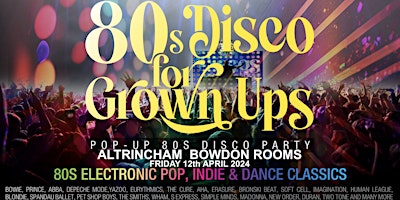 DISCOS FOR GROWN UPS pop-up  80s disco party ALTRINCHAM primary image