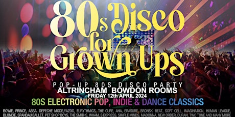 DISCOS FOR GROWN UPS pop-up  80s disco party ALTRINCHAM