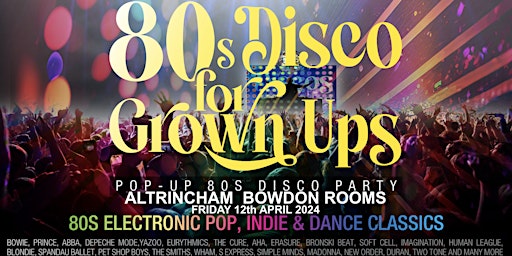 Hauptbild für DISCOS FOR GROWN UPS pop-up  80s disco party ALTRINCHAM