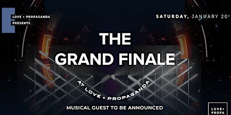 THE GRAND FINALE OF LOVE + PROPAGANDA with MUSICAL GUEST | (LAST PARTY) primary image