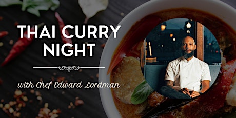 Imagen principal de Thai Curry Night with Chef Edward Lordman