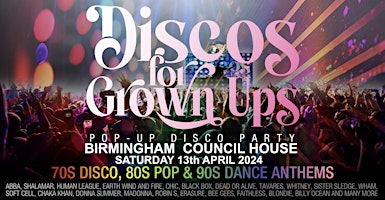 Primaire afbeelding van Discos for Grown ups pop-up 70s, 80s and 90s disco - BIRMINGHAM