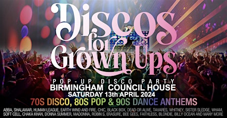 Discos for Grown ups pop-up 70s, 80s and 90s disco - BIRMINGHAM