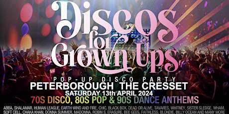 Discos for Grown Ups pop-up 70s, 80s, 90s disco The Cresset PETERBOROUGH