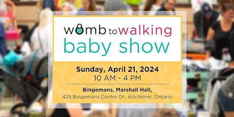 Womb to Walking Baby & Toddler Show Spring'24 -Shopping, Resources & More!
