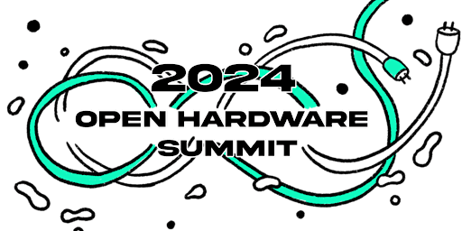 Imagem principal do evento Open Hardware Summit 2024