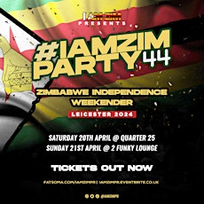 IAMZIMPARTY44 - ZIMBABWE INDEPENDENCE PARTY ( WEEKENDER ) LEICESTER