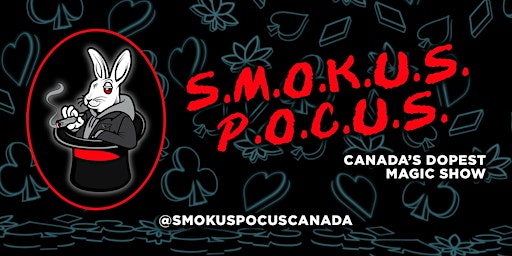 Imagem principal do evento Smokus Pocus: A 420 Magic Show
