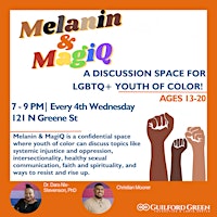 4th Wednesdays Melanin & MagiQ 7-9 pm