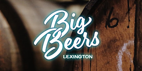 Big Beers at West Sixth Brewing - LEXINGTON primary image