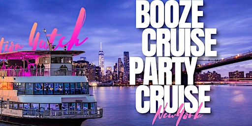 Primaire afbeelding van THE #1 NYC BOOZE CRUISE PARTY CRUISE| YACHT  Series