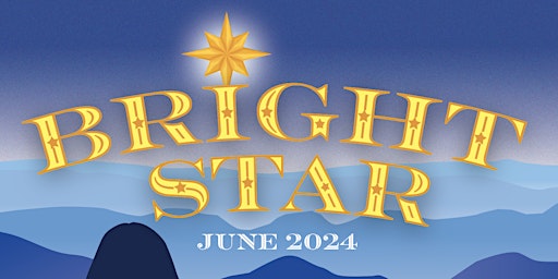 Imagem principal do evento Bright Star.- A Musical by Steve Martin and Edie Brickell