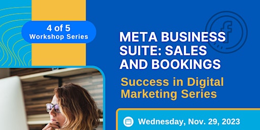 Meta Business Suite: Sales & Bookings - Success in Digital Marketing Series primary image