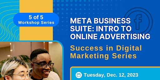 Meta Business: Online Advertising - Success in Digital Marketing Series primary image