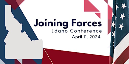 Immagine principale di 1st Annual Joining Forces Idaho Conference 