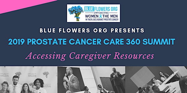 2019 Prostate Cancer Care 360™ Summit "Accessing Caregiver Resources"