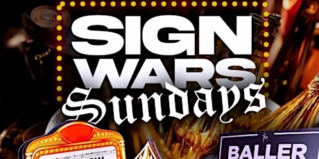Sign War Sundays @ The Dome
