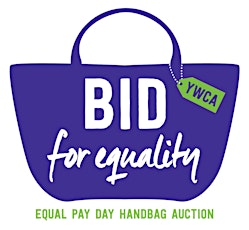 YWCA's Bid for Equality - Equal Pay Day Handbag Auction PARTY primary image