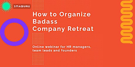 How to Organize Badass Company Retreat