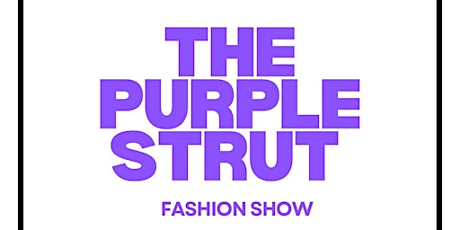 Primaire afbeelding van The Purple Strut Fashion Show Presented by Saving Grace Epilepsy Foundation