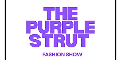 Primaire afbeelding van The Purple Strut Fashion Show Presented by Saving Grace Epilepsy Foundation