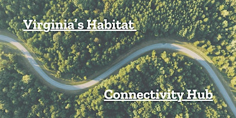 Virginia’s Habitat Connectivity Hub 101 Webinar primary image