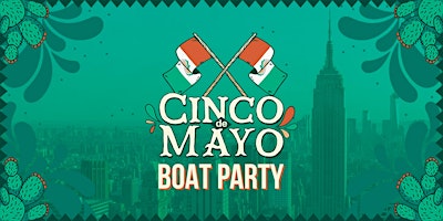 CINCO DE MAYO NYC YACHT PARTY CRUISE |Views Statue of Liberty & NYC SKYLINE primary image