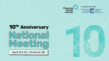 Primaire afbeelding van Choosing Wisely Canada's 10th Anniversary National Meeting