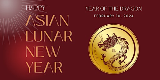 2024 Lunar New Year Celebration: Year of the Dragon primary image